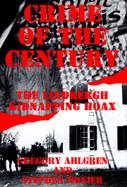 Crime of the Century The Lindbergh Kidnapping Hoax cover