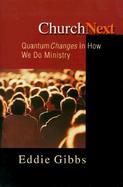 Churchnext Quantum Changes in How We Do Ministry cover