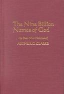 Nine Billion Names of God : The Best Short Stories cover