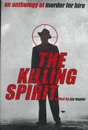 The Killing Spirit: An Anthology of Murder for Hire cover