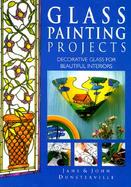 Glass Painting Projects: Decorative Glass for Beautiful Interiors cover