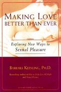 Making Love Better Than Ever Reaching New Heights of Passion and Pleasure After 40 cover