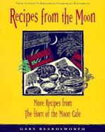 Recipes from the Moon More Recipes from the Horn of the Moon Cafe cover