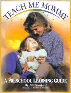 Teach Me Mommy: A Preschool Learning Guide cover