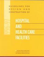 Guidelines for Design and Construction of Hospital and Healthcare Facilities cover