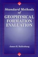 Standard Methods of Geophysical Formation Evaluation cover