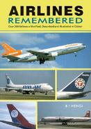 Airlines Remembered Over 200 Airlines of the Past, Described and Illustrated in Colour cover