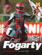 Carl Fogarty The Complete Racer cover