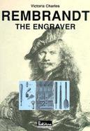 Rembrandt, the Engraver cover