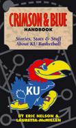 The Crimson and Blue Handbook: Stories, Stats, and Stufff about Ku Basketball cover