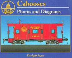 Baltimore & Ohio Cabooses Photos & Diagrams (volume1) cover