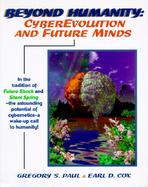 Beyond Humanity Cyberevolution and Future Minds cover