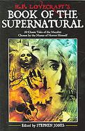 H. P. Lovecraft's Book of the Supernatural: Classic Tales of the Macabre cover