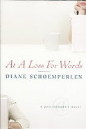 AT A LOSS FOR WORDS A Post-romantic Novel cover