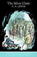 The Silver Chair (Chronicles of Narnia) cover