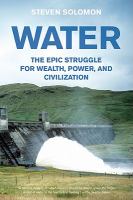 Water : The Epic Struggle for Wealth, Power, and Civilization cover