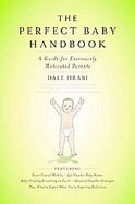 The Perfect Baby Handbook A Guide for Excessively Motivated Parents cover