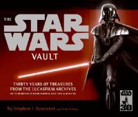 The Star Wars Vault A Scrapbook of 30 Years of Rare Removable Memorabilia cover