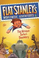 Flat Stanley's Worldwide Adventures #6: the African Safari Discovery cover
