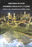 Understanding and Solving Environmental Problems in the 21st Century: Toward a New, Integrated Hard Problem Science cover