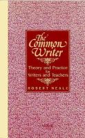 Common Writer: Theory and Practice for Writers and Teachers cover