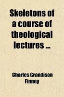 Skeletons of a Course of Theological Lectures cover