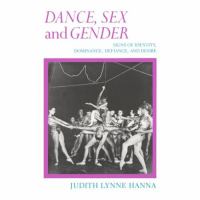 Dance, Sex and Gender Signs of Identity, Dominance, Defiance, and Desire cover