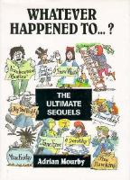 Whatever Happened To...?: The Ultimate Sequels Book cover
