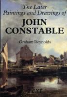 The Later Paintings and Drawings of John Constable cover
