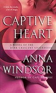 Captive Heart A Novel of the Dark Crescent Sisterhood cover