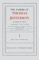 The Papers Of Thomas Jefferson 4 March To 15 November 1809 (volume1) cover