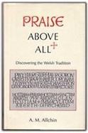 Praise Above All Discovering the Welsh Tradition cover