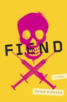 Fiend : A Novel cover