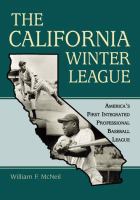 The California Winter League America's First Integrated Professional Baseball League cover