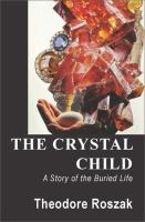 The Crystal Child : A Story of the Buried Life cover