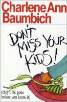 Don't Miss Your Kids! cover