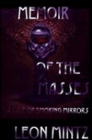 Memoir of the Masses : A Tale of Smoking Mirrors cover