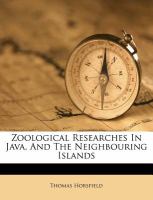 Zoological Researches in Java, and the Neighbouring Islands cover