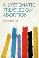 A Systematic Treatise on Abortion cover