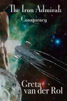 The Iron Admiral : Conspiracy cover