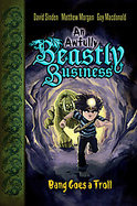 Bang Goes a Troll An Awfully Beastly Business Book Three cover