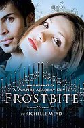 Frostbite A Vampire Academy Novel cover
