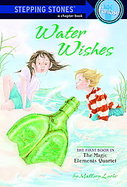 Water Wishes The First Book in the Magic Elements Quartet cover