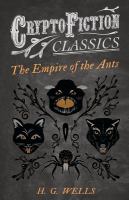 The Empire of the Ants (Cryptofiction Classics - Weird Tales of Strange Creatures) cover