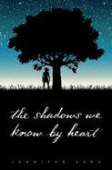 The Shadows We Know by Heart cover