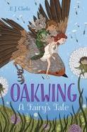 Oakwing : A Fairy's Tale cover