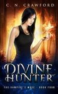 Divine Hunter : An Urban Fantasy Novel cover