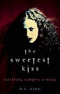 The Sweetest Kiss Ravishing Vampire Erotica cover