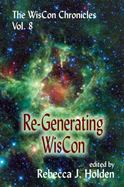 The WisCon Chronicles, Volume 8 : Re-Generating WisCon cover