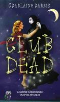 Club Dead (Southern Vampire Mysteries, Book 3) cover